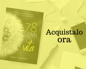 78 semi di vita Isabel Colombo Amazon Feltrinelli Mondadori